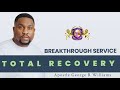 Total recovery pt 3  sunday victory service