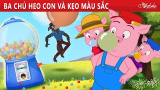 Ba Chú Heo Con Và Kẹo Màu Sắc 🐷 | Truyện cổ tích Việt Nam | Phim hoạt hình cho trẻ em