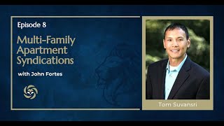 Multi-Family Apartment Syndications with John Fortes