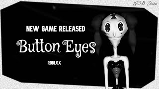 New Game Just Released Roblox Button Eyes Youtube - eyes in roblox