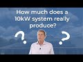 How much power does a 10kw solar system produce in australia
