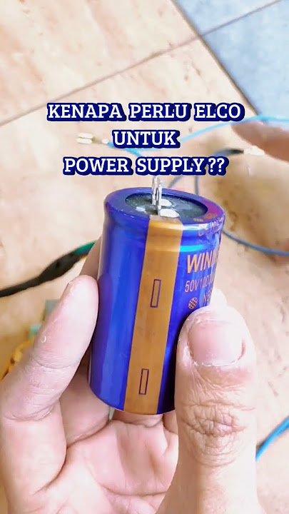 Alasan kenapa #powersupply perlu #elco sebesar ini #info #tips #mastukang #listrik #electrical #fyp