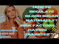 What is Diabetes And What are the Risk Factors  -  How to Regulate Blood Sugar Naturally
