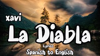 Xavi - La Diabla ( Letra /Lyrics ) || Spanish To English  || Mountain View