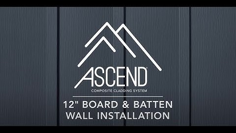 ASCEND® 12" Board & Batten Composite Cladding Installation Guide