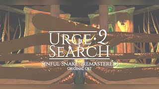 Urge 2 Search Ost - Sinful Snake Remastered - Original Soundtrack