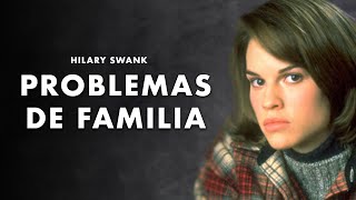 Problemas de Familia PELÍCULA COMPLETA | Películas de Drama | Hilary Swank | Pelis de Estrella
