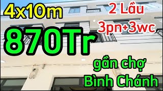 Sỡ Hữu Nhà Gía Rẻ Có Sổ Hồng 4x10m 2 Lầu Sát QL1A 200m Gần Chợ Bình Chánh Đúng gía 870tr.