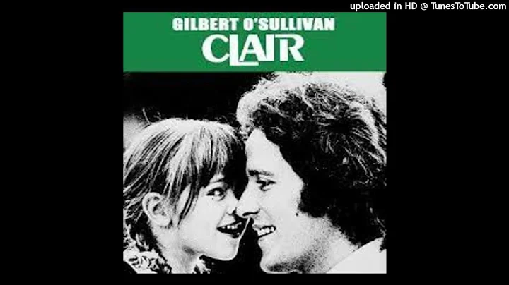 Gilbert O Sullivan - Clair [1972] [magnums extende...