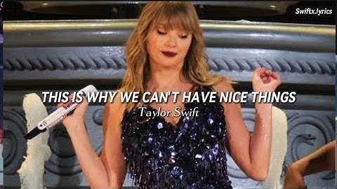 Taylor swift  - this is why we can