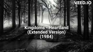 Kingdoms - Heartland (Extended Version) (1984)