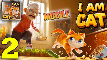 I am CAT Mobile Gameplay Walkthrough Part 2 (Android, iOS)