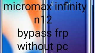 Micromax infinity n12 frp bypass screenshot 2