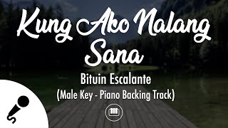 Video thumbnail of "Kung Ako Nalang Sana - Bituin Escalante (Male Key - Piano Backing Track)"