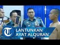 Viral Video Calon Prajurit Lantunkan Ayat Alquran saat Seleksi TNI AL, Lolos dengan Predikat Terbaik