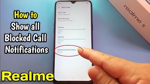 How to Show All Blocked Call Notifications on Realme 5