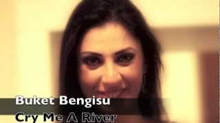 Buket Bengisu - Cry Me A River