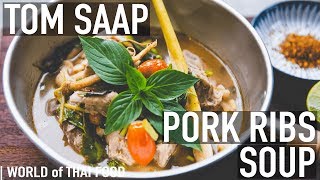 How To Make Tom Saap – Spicy & Sour Pork Ribs Soup | Authentic Thai Food | Family Recipe #5