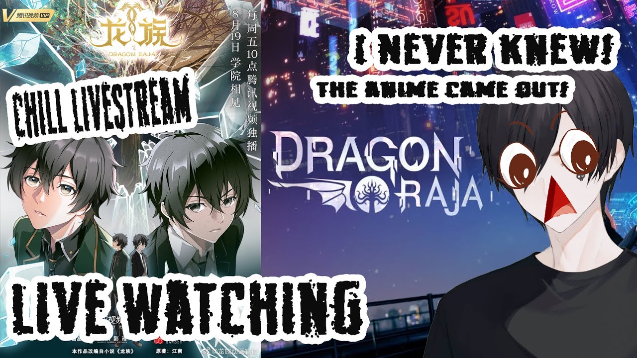 Chill and Watch Livestream! Dragon Raja Anime I never knew it came out