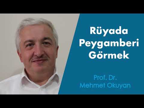 Rüyada Peygamberi Görmek - Prof. Dr. Mehmet Okuyan