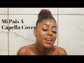 Izaline Calister - Mi Pais A Capella Cover