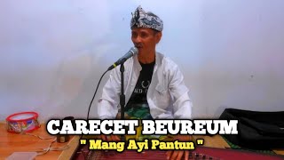 CARECET BEUREUM || MANG AYI PANTUN