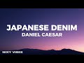 Daniel Caesar - Japanese Denim (Lyrics)