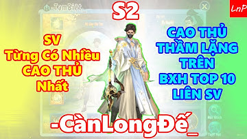 VLTK Mobile - S2 - Sv Có Nhiều Cao Thủ Nhất Nằm Trong Bảng Xếp Hạng Lực Chiến Liên SV | LnP