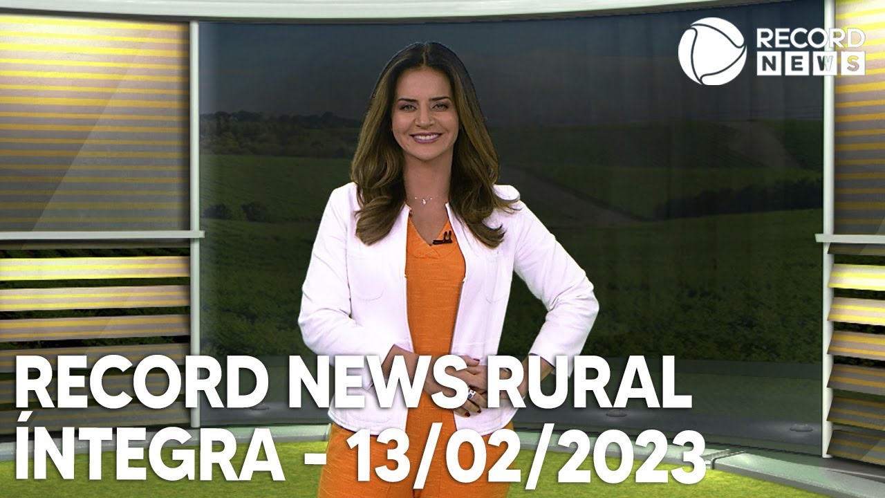 Record News Rural – 13/02/2023