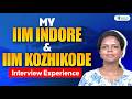 IIM Indore & IIM Kozhikode Interview Questions 2026 | Real Experience of an MBA aspirant