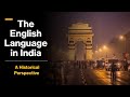 The english language in india  a historical perspective