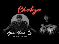 Apna bana le  bhediya  tabla cover  yogesh limbu tabla