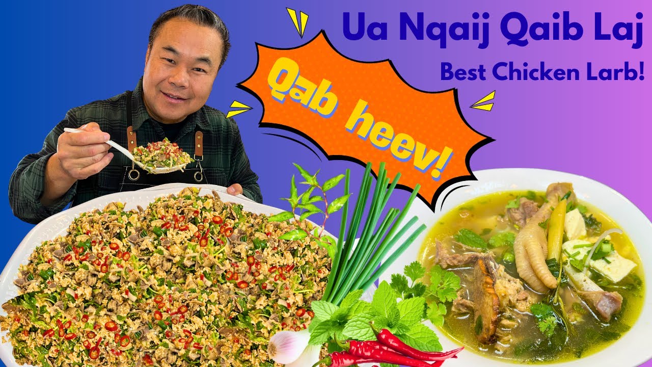Ua Laj Nqaij Qaib Li No Thiaj Qab (Cooking my signature Chicken Larb)