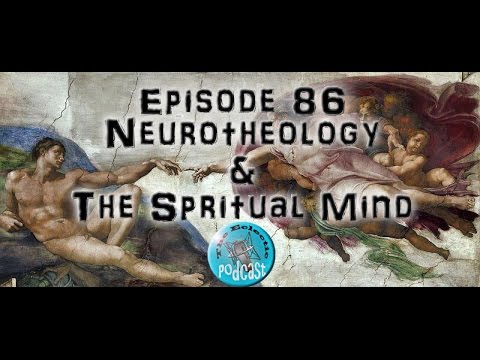Neurotheology and the Spiritual Mind