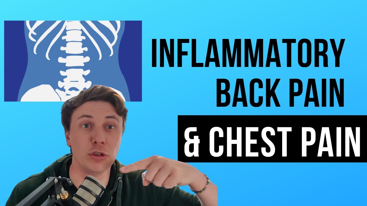 Inflammatory Back Pain and Chest Pain YouTube
