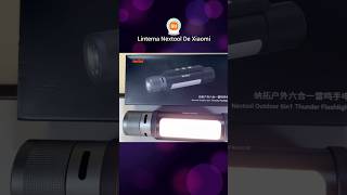 Linterna Nextool xiaomi 🤯 #linterna #xiaomi #nextool