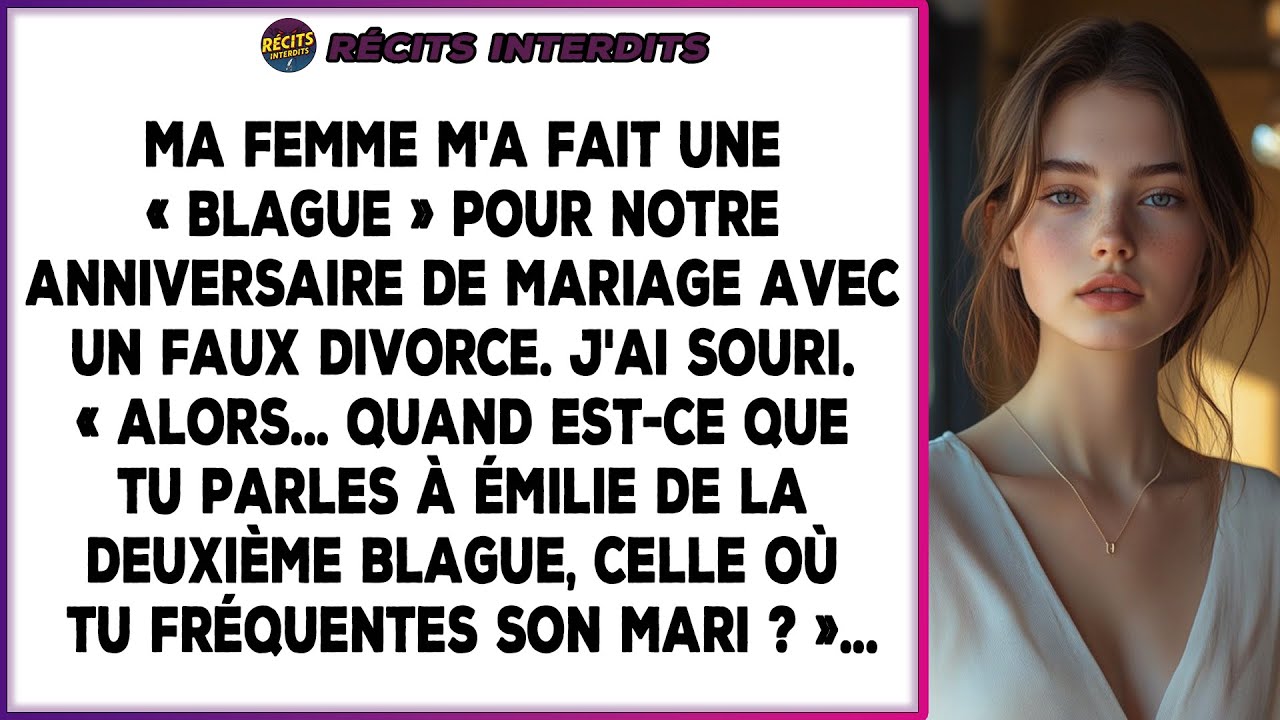 Ma Femme M'a Fait Une Farce Pour Notre Anniversaire Avec Un Faux Divorce. Ma Question Calme L'a Fait