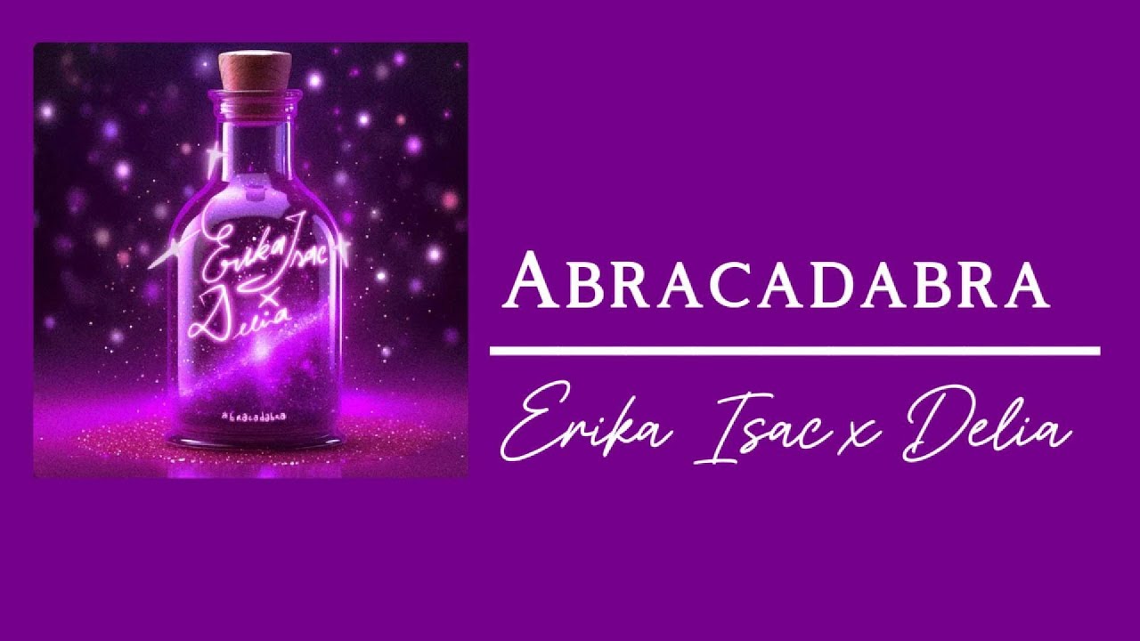 Erika Isac x Delia - ABRACADABRA (Lyrics) - YouTube