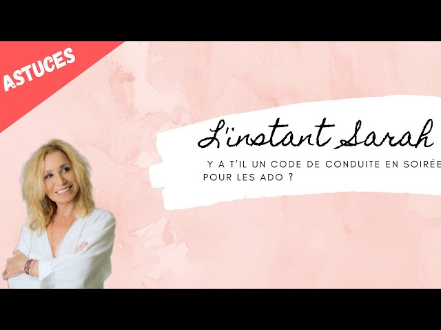 Astuce et truc : Y a t’il un code de conduite en soirée pour les ado ?