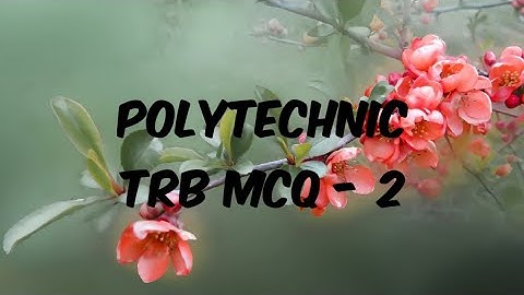 Polytechnic TRB MCQ - 2