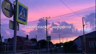 Insomniacks - sempurna (slowed   reverb)