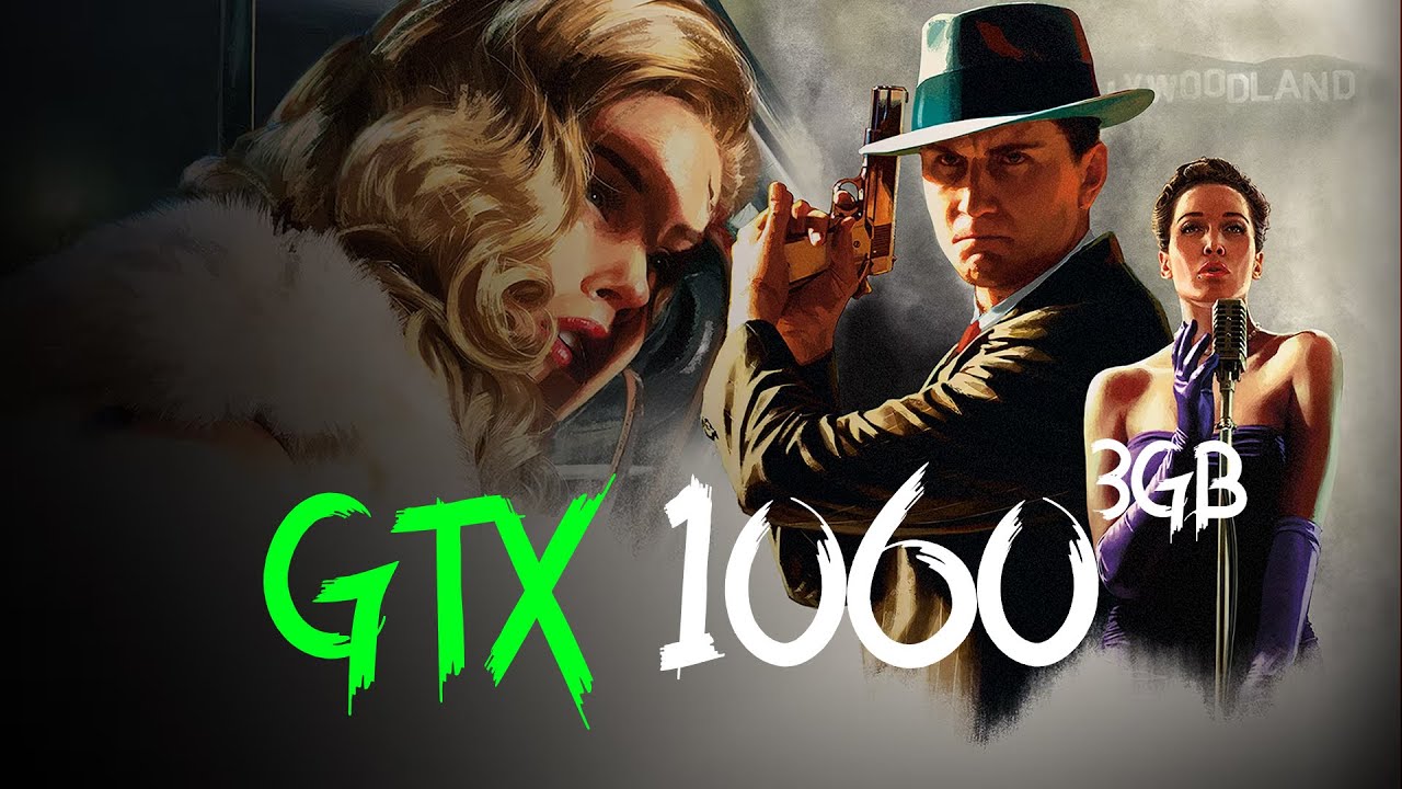 LA NOIRE - GTX 1060 3GB | Best Settings