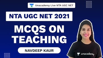 NTA UGC NET 2021 | MCQs on Teaching | Navdeep | Unacademy Live