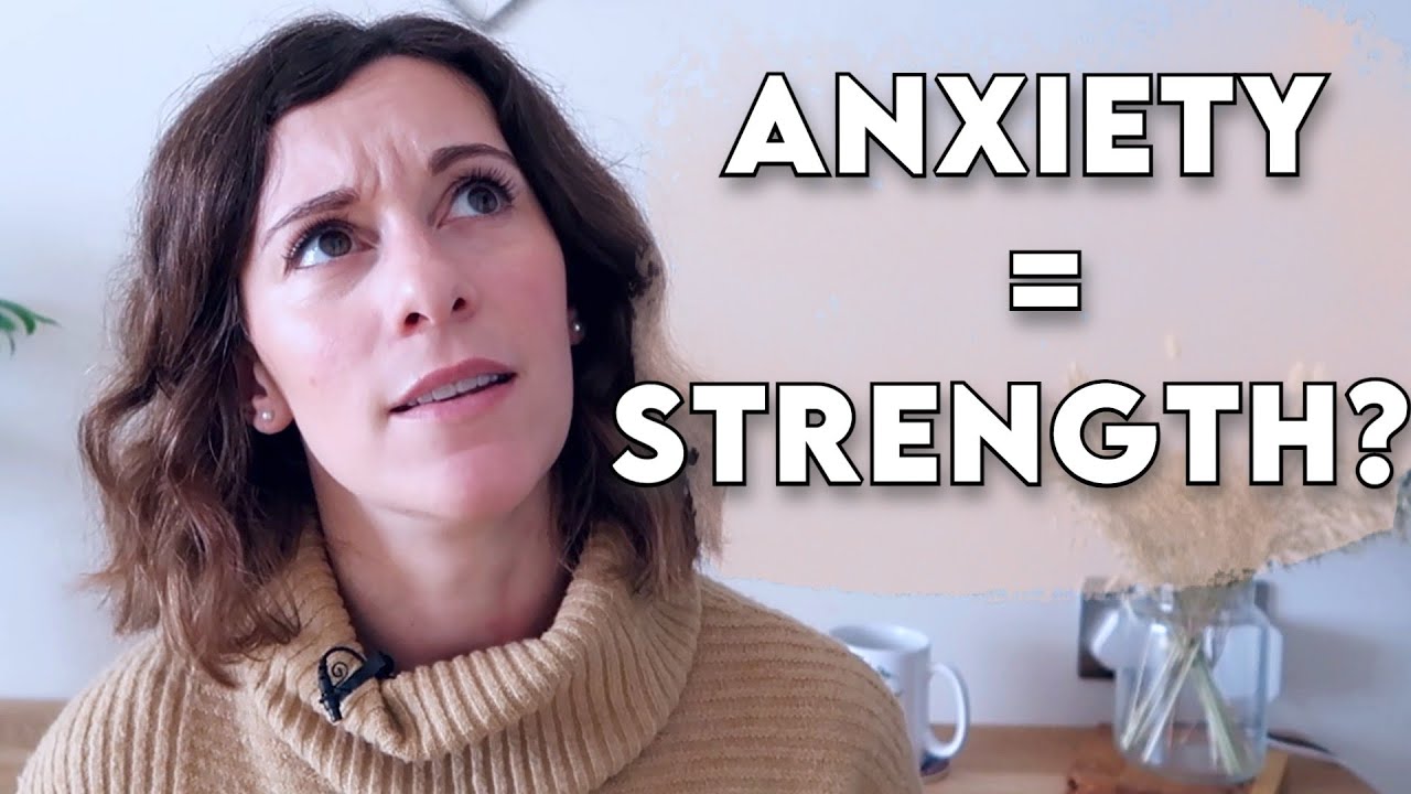 Can anxiety make you strong? YouTube