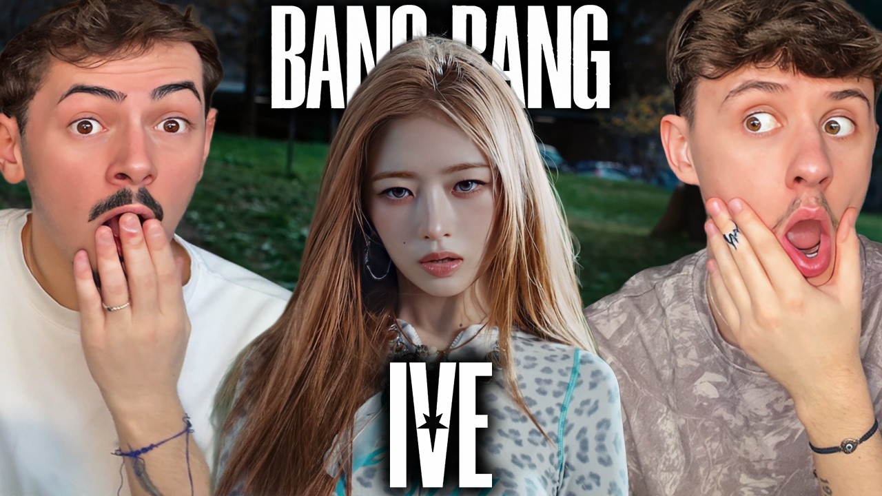 IVE 아이브 'BANG BANG' MV REACTION