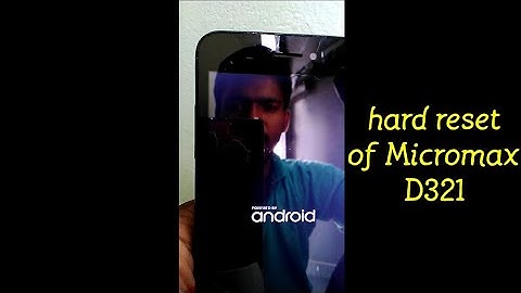 How to Hard Reset Micromax D321