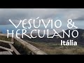 Vesúvio & Herculano na Itália | GoEuropa