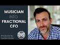 Musician into Fractional CFO | Larry Bomback [28]