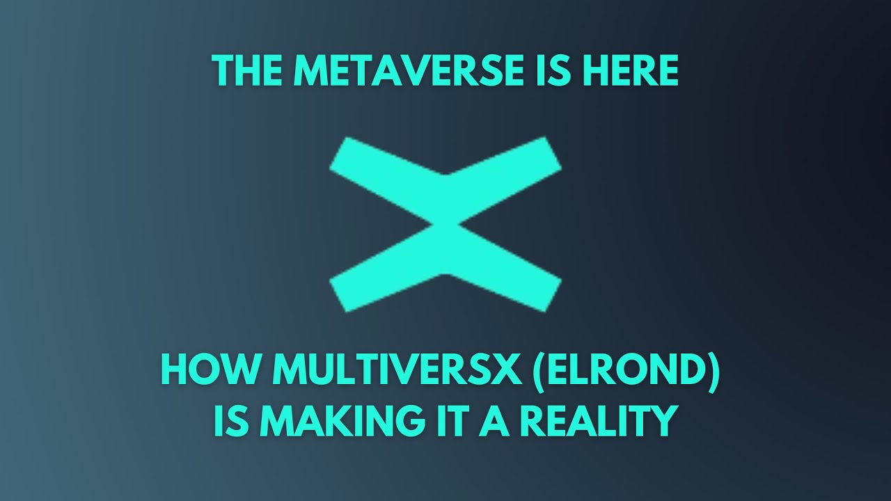 The Metaverse is here - How MultiversX (ELROND) is making it a reality