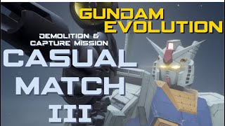 PUSH EM' BACK!! | GUNDAM EVOLUTION - Demolition & Capture Mission Casual Match III
